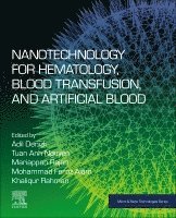Adil Denizli, Mariappan Rajan, Mohammad Feroz Alam, Khaliqur Rahman, Tuan Anh Nguyen, Turkey) Denizli, Adil, PhD (Professor, Hacettepe University, Department of Chemistry, Ankara, India) Rajan, Mariappan (Assistant Professor, Department of Natural Products Chemistry, School of Chemistry, Madurai Kamaraj University, Cancer research and Nanomedicine) Alam, Mohammad Feroz (Assistant Professor, Department of Pathology, J.N Medical College, Aligarh Muslim University, Aligarh, India. Area of interest are Hematology, Histopathology, India) Rahman, Khaliqur (Associate Professor, Hematology Laboratory, Sanjay Gandhi Post Graduate Institute of Medical Sciences, Lucknow, Vietnam) Nguyen, Tuan Anh (Senior Principal Research Scientist, Institute for Tropical Technology, Vietnam Academy of Science and Technology, Hanoi - Nanotechnology for Hematology, Blood Transfusion, and Artificial Blood, Häftad