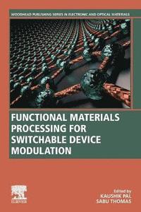 bokomslag Functional Materials Processing for Switchable Device Modulation