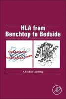 A. Bradley Eisenbrey, Wayne State University School of Medicine and the University of Toledo College of Medicine and Health Sciences) Eisenbrey, A. Bradley (Clinical Associate Professor of Pathology, A Bradley Eisenbrey - HLA from Benchtop to Bedside, Häftad