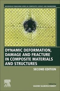 bokomslag Dynamic Deformation, Damage and Fracture in Composite Materials and Structures