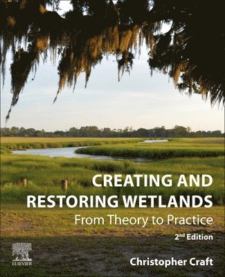 Creating and Restoring Wetlands 1