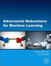 bokomslag Adversarial Robustness for Machine Learning