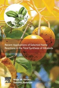 bokomslag Recent Applications of Selected Name Reactions in the Total Synthesis of Alkaloids