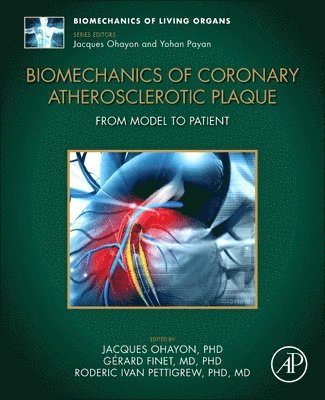 Biomechanics of Coronary Atherosclerotic Plaque, Volume Tbd, Inbunden