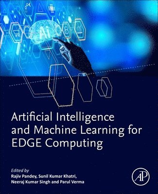 Artificial Intelligence and Machine Learning for EDGE Computing 1
