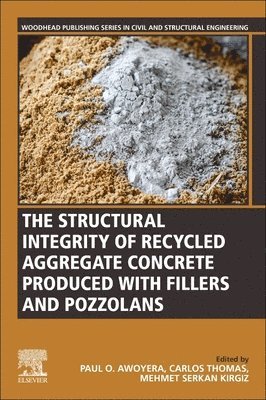 The Structural Integrity of Recycled Aggregate Concrete Produced With Fillers and Pozzolans 1