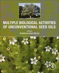 bokomslag Multiple Biological Activities of Unconventional Seed Oils