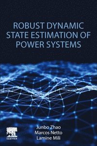 bokomslag Robust Dynamic State Estimation of Power Systems