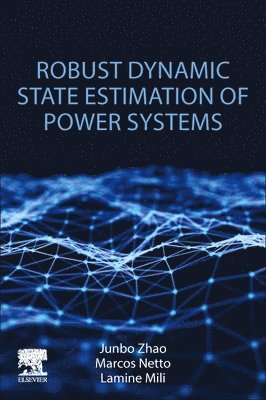 bokomslag Robust Dynamic State Estimation of Power Systems