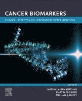 Lakshmi V. Ramanathan, Martin Fleisher, Michael J. Duffy - Cancer Biomarkers: Clinical Aspects and Laboratory Determination, Häftad
