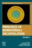 Farshid Sefat, Gholamali Farzi, Masoud Mozafari - Principles of Biomaterials Encapsulation: Volume Two, Häftad