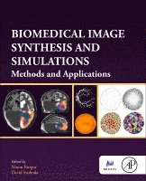 Ninon Burgos, David Svoboda - Biomedical Image Synthesis and Simulation, Häftad