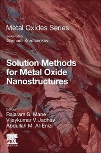 bokomslag Solution Methods for Metal Oxide Nanostructures