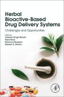 Inderbir Singh Bakshi, Rajni Bala, Reecha Madaan, Rakesh K. Sindhu - Herbal Bioactive-Based Drug Delivery Systems, Häftad
