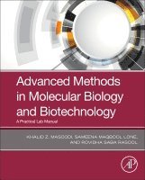 Khalid Z. Masoodi, Sameena Maqbool Lone, Rovidha Saba Rasool - Advanced Methods in Molecular Biology and Biotechnology, Häftad