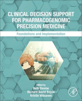 Clinical Decision Support for Pharmacogenomic Precision Medicine 1