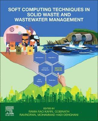 Soft Computing Techniques in Solid Waste and Wastewater Management 1