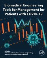 Valentina Emilia Balas, Oana Geman, Guojun Wang, Muhammad Arif, Octavian Adrian Postolache - Biomedical Engineering Tools for Management for Patients with COVID-19, Häftad