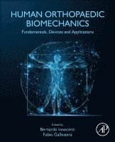 Bernardo Innocenti, Fabio Galbusera - Human Orthopaedic Biomechanics, Häftad