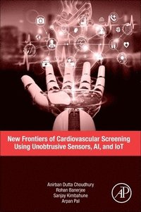 bokomslag New Frontiers of Cardiovascular Screening using Unobtrusive Sensors, AI, and IoT
