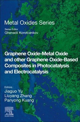 Graphene Oxide-Metal Oxide and other Graphene Oxide-Based Composites in Photocatalysis and Electrocatalysis 1