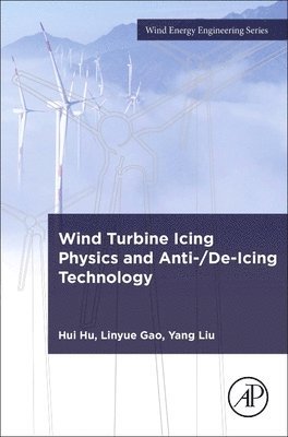 Wind Turbine Icing Physics and Anti-/De-Icing Technology 1