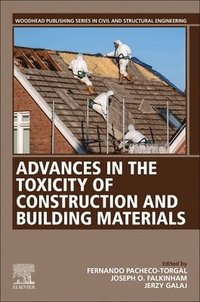 bokomslag Advances in the Toxicity of Construction and Building Materials