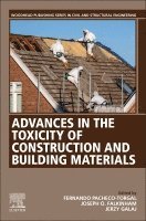 F. Pacheco-Torgal, Joseph O. Falkinham, Jerzy Galaj - Advances in the Toxicity of Construction and Building Materials, Häftad