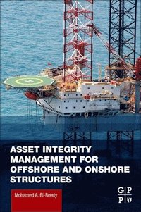 bokomslag Asset Integrity Management for Offshore and Onshore Structures