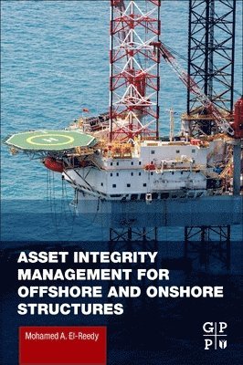 Asset Integrity Management for Offshore and Onshore Structures 1