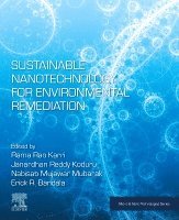 Rama Rao Karri, Janardhan Reddy Koduru, Nabisab Mujawar Mubarak, Erick R. Bandala - Sustainable Nanotechnology for Environmental Remediation, Häftad