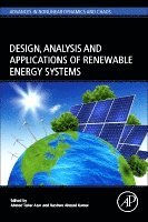 Ahmad Taher Azar, Nashwa Ahmad Kamal - Design, Analysis and Applications of Renewable Energy Systems, Häftad