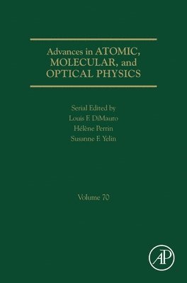 Susanne Yelin, Louis F. DiMauro, H�l�ne Perrin - Advances in Atomic, Molecular, and Optical Physics, Inbunden