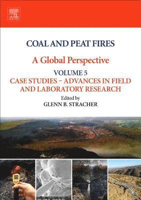 Glenn B. Stracher, USA) Stracher, Glenn B. (East Georgia State College, Swainsboro, GA - Coal and Peat Fires: A Global Perspective, Inbunden