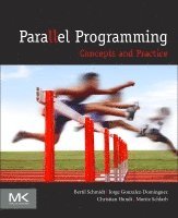 Bertil Schmidt, Christian Hundt, Moritz Schlarb, Jorge Álvaro Gonzalez-Martinez - Parallel Programming, Häftad