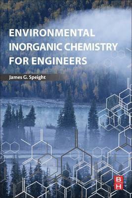 James G. Speight, James G Speight - Environmental Inorganic Chemistry for Engineers, Häftad