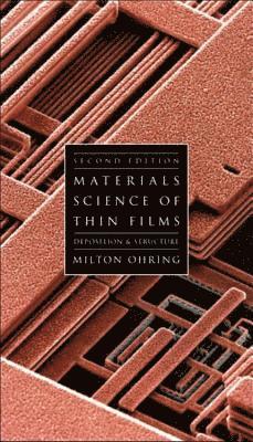 bokomslag Materials Science of Thin Films: Deposition and Structure