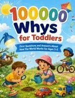 Dr Ethan J Miller - 100000 Whys for Toddlers, Häftad. Tillgänglighet: Lägg i varukorg
