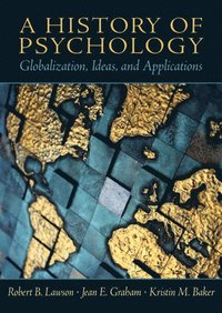 bokomslag A History of Psychology: Globalization, Ideas, and Applications