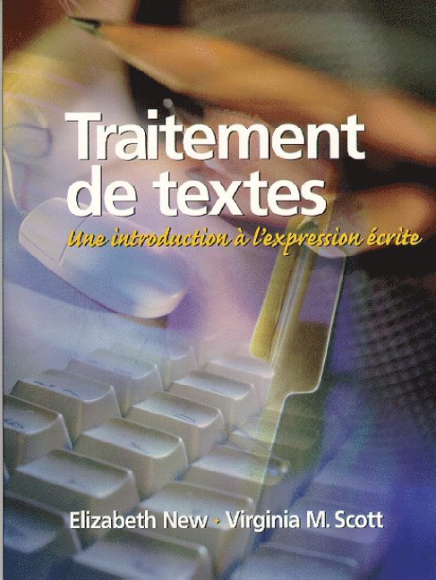 Elizabeth New, Virginia Scott - Traitement de Textes: Une Introduction À l'Expression Écrite, Häftad