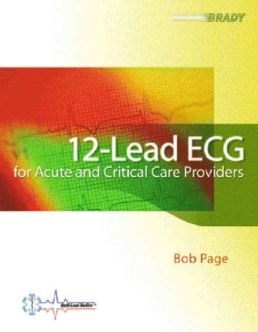 12-Lead ECG for Acute and Critical Care Providers