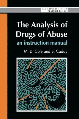 Analysis Of Drugs Of Abuse: An Instruction Manual