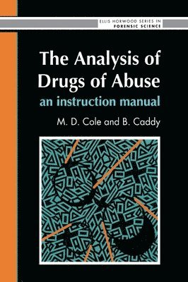 The Analysis Of Drugs Of Abuse: An Instruction Manual 1