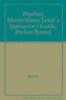 bokomslag Pipeline Maintenance Level 2 Instructor's Guide, Perfect Bound
