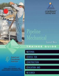 bokomslag Pipeline Mechanical Trainee Guide, Level 2