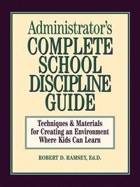 bokomslag Administrator's Complete School Discipline Guide
