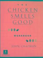 William Pickett - Chicken Smells Good, The, Dialogs and Stories Workbook, Häftad