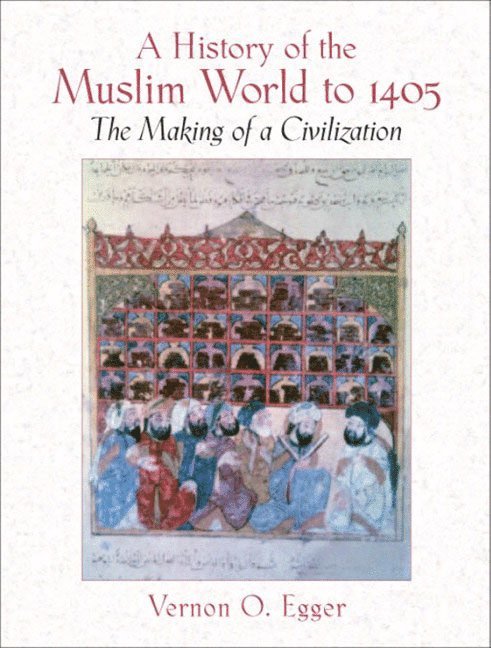 A History of the Muslim World to 1405 1