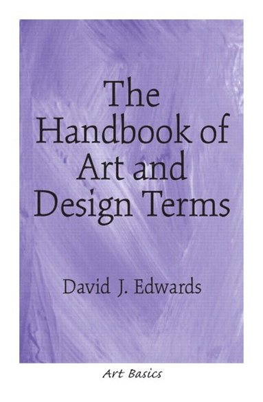 bokomslag Handbook of Art and Design Terms, The
