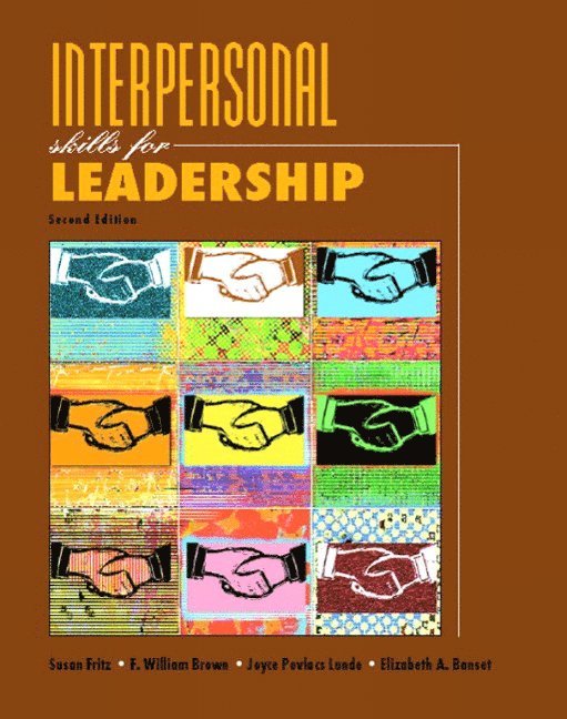 Susan Fritz, William Brown, Joyce Lunde, Elizabeth Banset - Interpersonal Skills for Leadership, Häftad